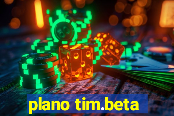 plano tim.beta