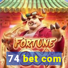 74 bet com