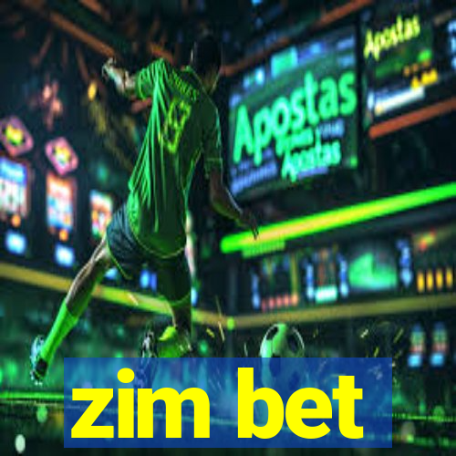 zim bet