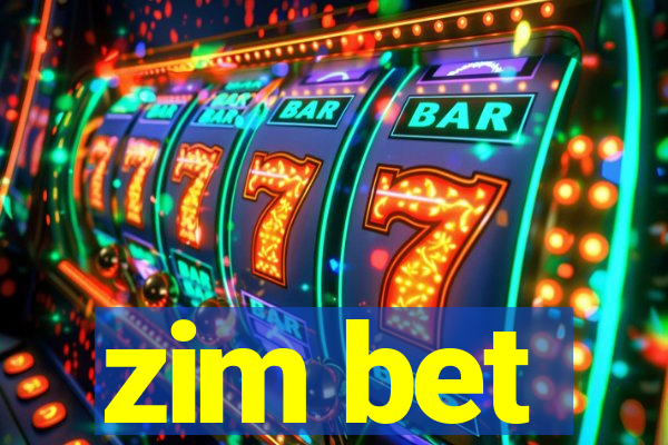 zim bet