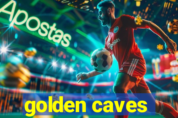 golden caves