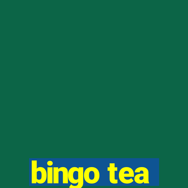 bingo tea