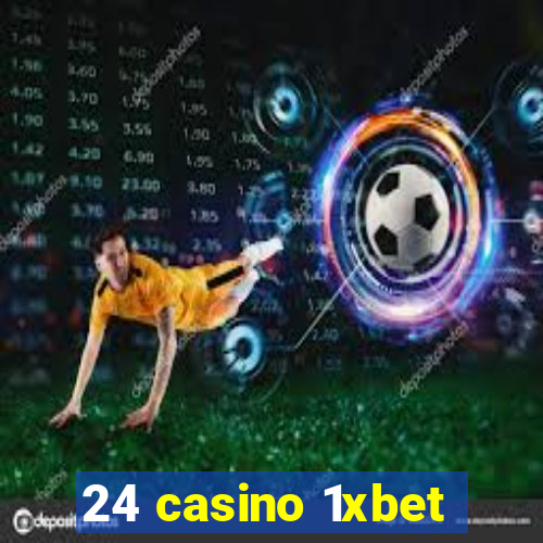 24 casino 1xbet