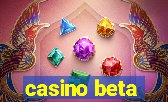 casino beta