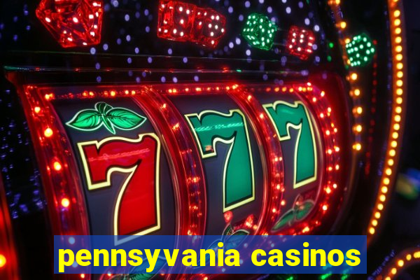 pennsyvania casinos