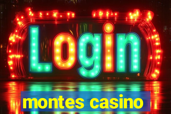 montes casino