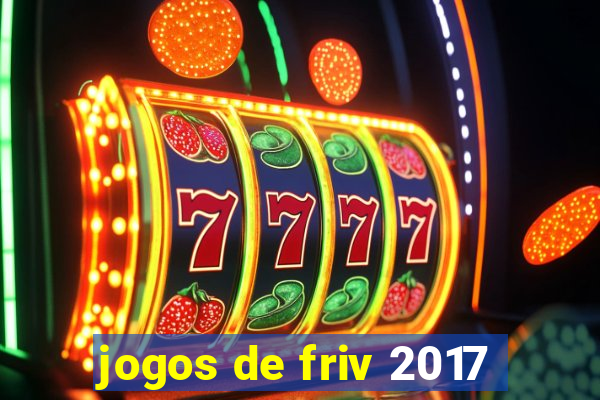 jogos de friv 2017