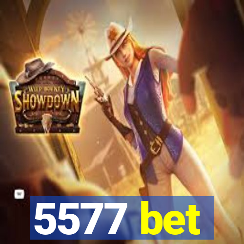 5577 bet