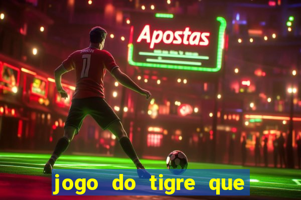 jogo do tigre que deposite 1 real