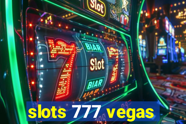 slots 777 vegas