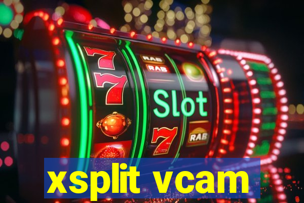 xsplit vcam