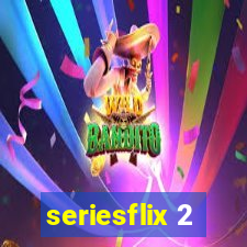 seriesflix 2