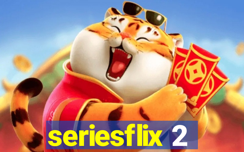 seriesflix 2