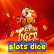 slots dice