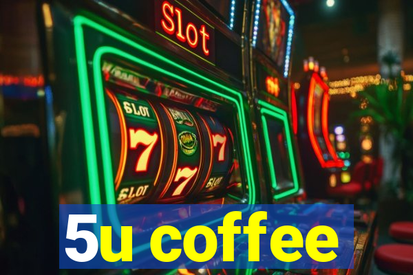 5u coffee