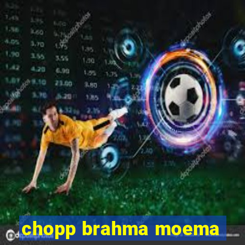 chopp brahma moema