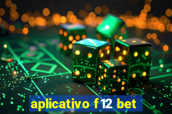 aplicativo f12 bet