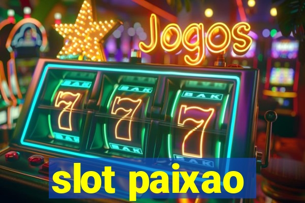 slot paixao