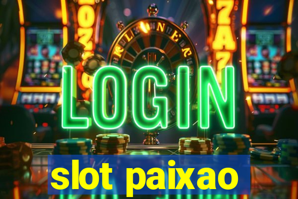 slot paixao