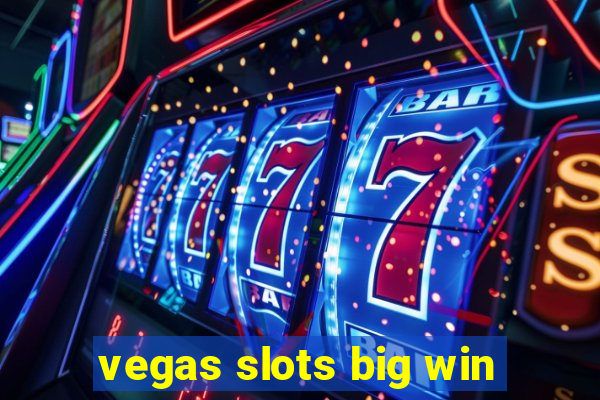 vegas slots big win