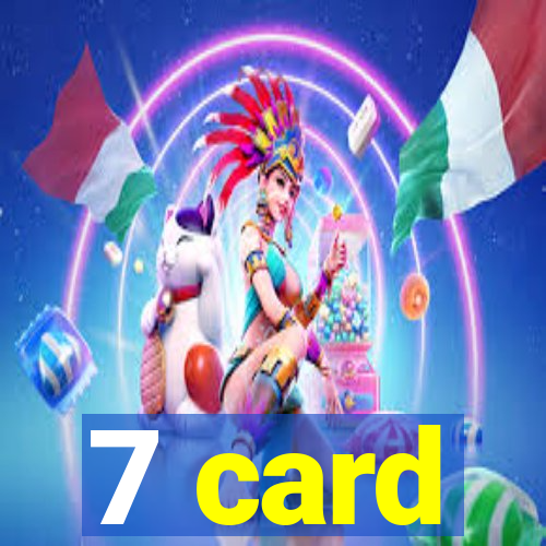 7 card