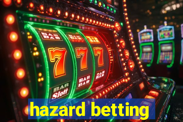 hazard betting