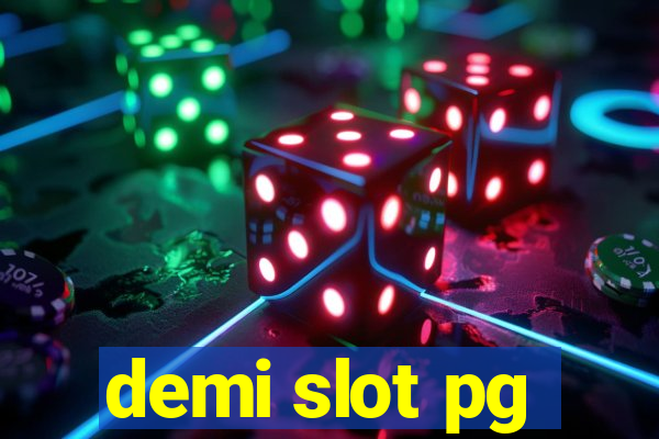 demi slot pg