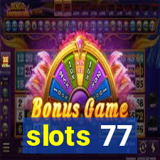 slots 77