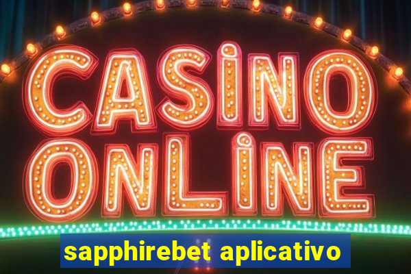 sapphirebet aplicativo