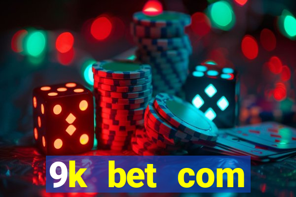 9k bet com registrar login