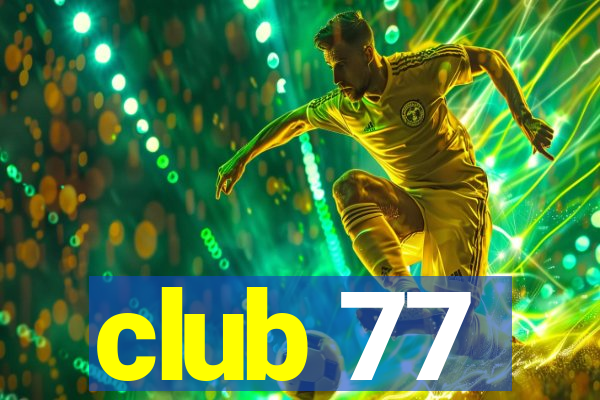 club 77