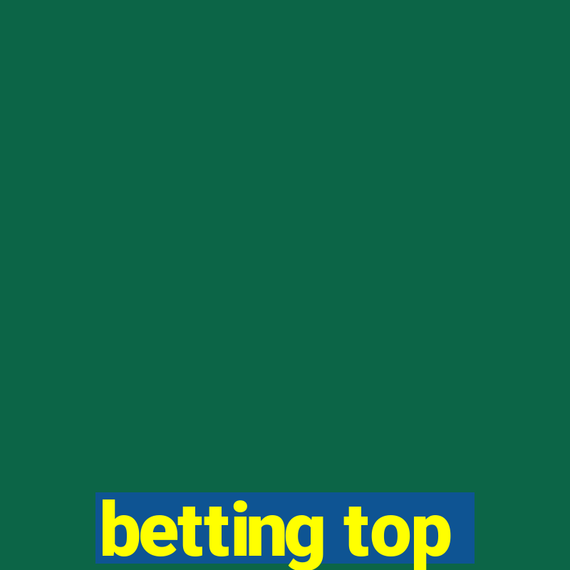 betting top