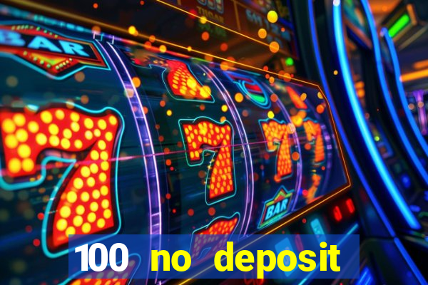 100 no deposit bonus codes casino