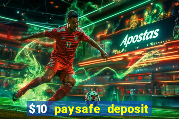 $10 paysafe deposit casino nz