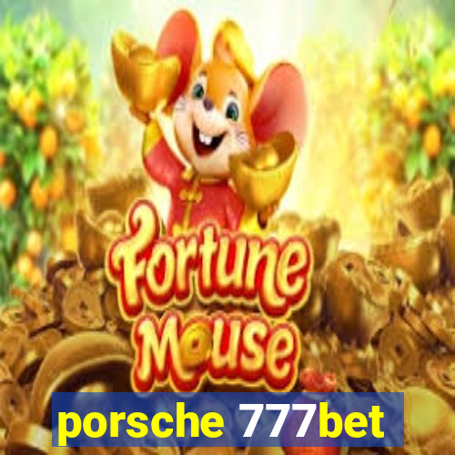 porsche 777bet