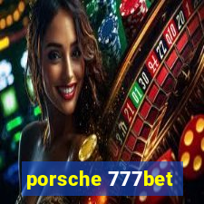 porsche 777bet