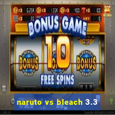 naruto vs bleach 3.3