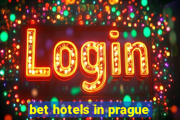 bet hotels in prague