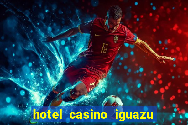 hotel casino iguazu puerto iguazu