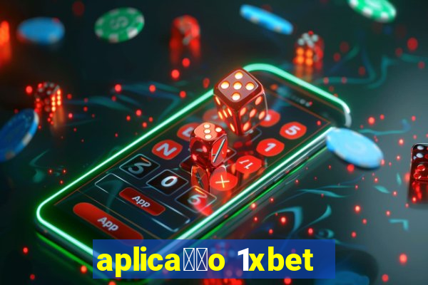 aplica莽茫o 1xbet