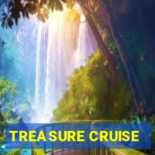 TREASURE CRUISE