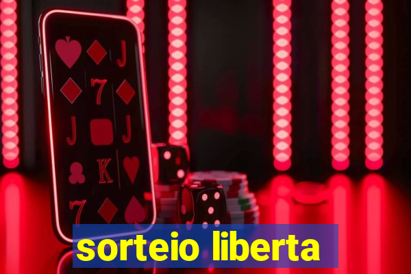 sorteio liberta