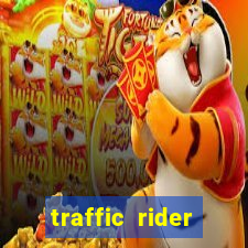 traffic rider dinheiro infinito