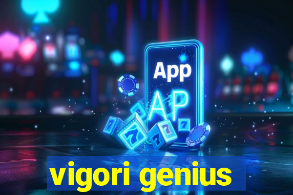 vigori genius