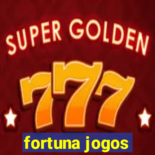 fortuna jogos