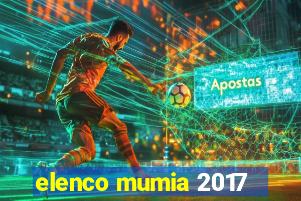 elenco mumia 2017