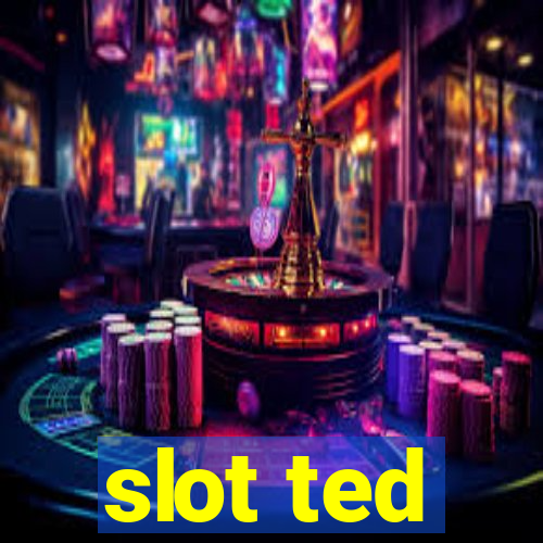 slot ted