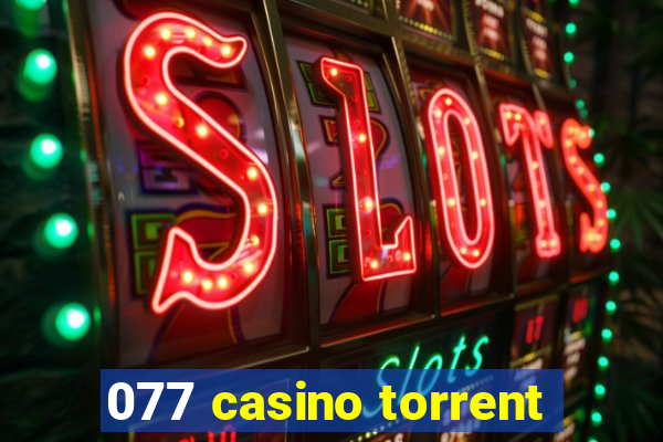 077 casino torrent