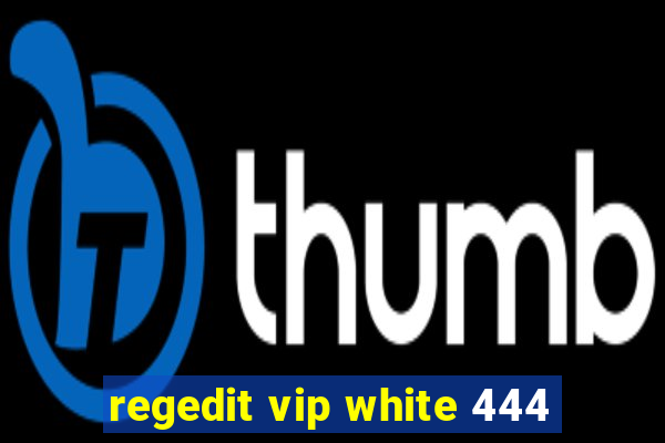 regedit vip white 444