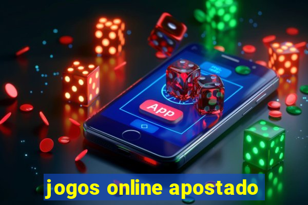 jogos online apostado